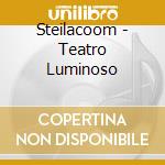 Steilacoom - Teatro Luminoso cd