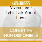 Vivian Lee - Let's Talk About Love cd