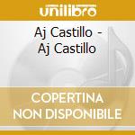 Aj Castillo - Aj Castillo cd