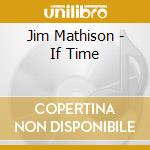Jim Mathison - If Time cd
