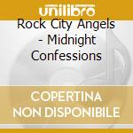 Rock City Angels - Midnight Confessions cd