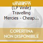 (LP Vinile) Travelling Mercies - Cheap Labor cd