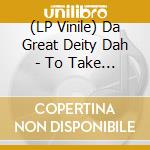 (LP Vinile) Da Great Deity Dah - To Take Hip-Hop Back. Da Global Alliance vinile