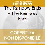 The Rainbow Ends - The Rainbow Ends cd