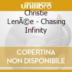 Christie LenÃ©e - Chasing Infinity cd