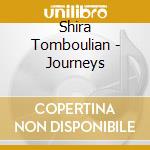 Shira Tomboulian - Journeys cd
