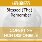 Blessed (The) - Remember cd