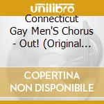 Connecticut Gay Men'S Chorus - Out! (Original Cast Recording) cd