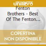 Fenton Brothers - Best Of The Fenton Brothers cd