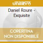 Daniel Roure - Exquisite