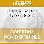 Teresa Farris - Teresa Farris cd