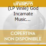 (LP Vinile) God Incarnate Music Experience - Tower Of The One Song (Field Recordings Of God) lp vinile di God Incarnate Music Experience
