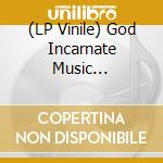 (LP Vinile) God Incarnate Music Experience - Tower Of The One Song (Field Recordings Of God) vinile