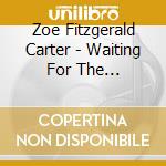 Zoe Fitzgerald Carter - Waiting For The Earthquake cd