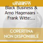 Black Business & Arno Hagenaars - Frank Witte: Works For Banjo cd