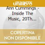 Ann Cummings - Inside The Music, 20Th Century Revelations cd musicale di Ann Cummings