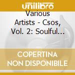 Various Artists - Csos, Vol. 2: Soulful Vibes With A Gospel Message cd