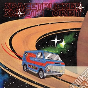 Spacetrucker - Smooth Orbit cd musicale di Spacetrucker