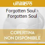 Forgotten Soul - Forgotten Soul cd