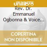 Rev. Dr. Emmanuel Ogbonna & Voice Of The Cross - I Shall Not Die cd