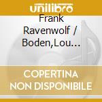 Frank Ravenwolf / Boden,Lou Henninger - Stones Of Transformation: Melodies Of Grace & Ease cd