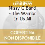 Missy G Band - The Warrior In Us All cd
