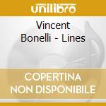 Vincent Bonelli - Lines cd