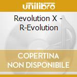 Revolution X - R-Evolution cd