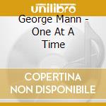 George Mann - One At A Time cd