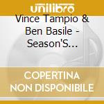 Vince Tampio & Ben Basile - Season'S Greetings cd