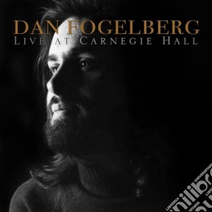 (LP Vinile) Dan Fogelberg - Live At Carnegie Hall lp vinile di Dan Fogelberg
