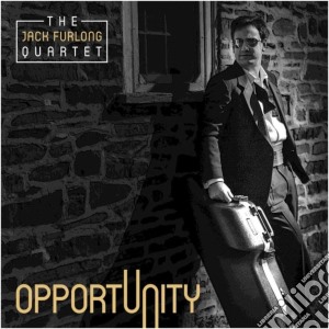 Jack Furlong Quartet (The) - Opportunity cd musicale di The Jack Furlong Quartet