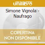 Simone Vignola - Naufrago cd