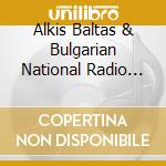 Alkis Baltas & Bulgarian National Radio Symphony Orchestra - Symphonic Works cd