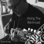 Dave Kniep - Along The Back Road cd