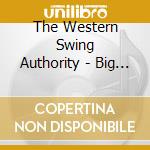 The Western Swing Authority - Big Deal cd musicale di The Western Swing Authority