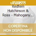 Redfern Hutchinson & Ross - Mahogany Drift cd