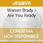 Warren Brady - Are You Ready cd musicale di Warren Brady