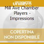 Mill Ave Chamber Players - Impressions cd