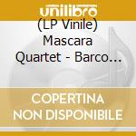 (LP Vinile) Mascara Quartet - Barco Negro