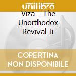 Viza - The Unorthodox Revival Ii cd