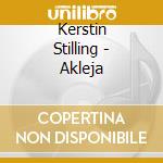 Kerstin Stilling - Akleja cd musicale di Kerstin Stilling