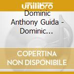 Dominic Anthony Guida - Dominic Anthony Guida cd