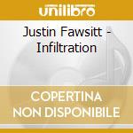 Justin Fawsitt - Infiltration cd