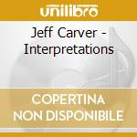 Jeff Carver - Interpretations cd