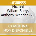 Michael William Barry, Anthony Weeden & London Studio Orchestra - Barry: Piano Concerto And Orchestral Suite cd