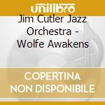 Jim Cutler Jazz Orchestra - Wolfe Awakens cd