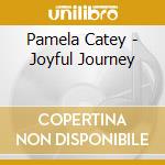 Pamela Catey - Joyful Journey cd
