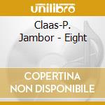 Claas-P. Jambor - Eight cd