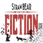 Straw Bear - Fiction cd